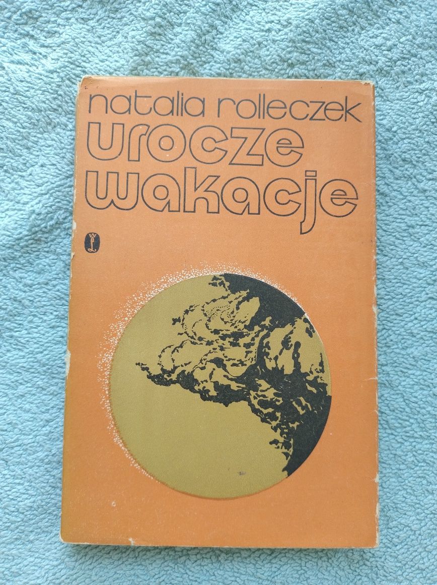 Urocze wakacje dla młodzieży, ciepła opowieść, relacje N Rolleczek