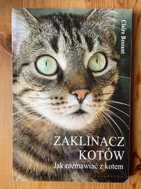 „Zaklinacz kotów. Jak rozmawiać z kotem” Claire Bessant - książka