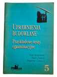 Uprawnienia Budowlane Przykładowe Testy Egzaminacyjne 5 Unikat