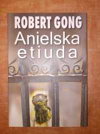 Anielska etiuda - Robert Gong (2015) nowa z podpisem autora