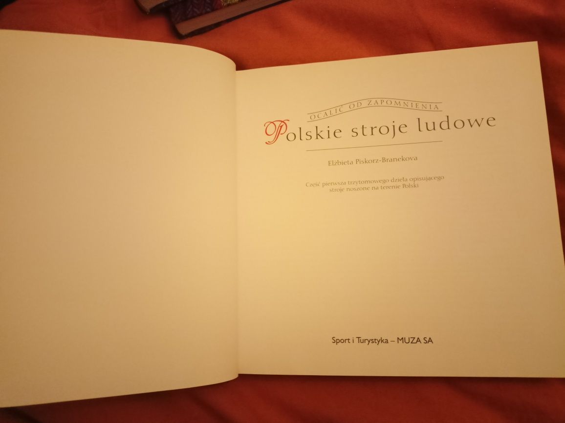 Polskie stroje ludowe tom 1 / Ocalić od zapomnienia
