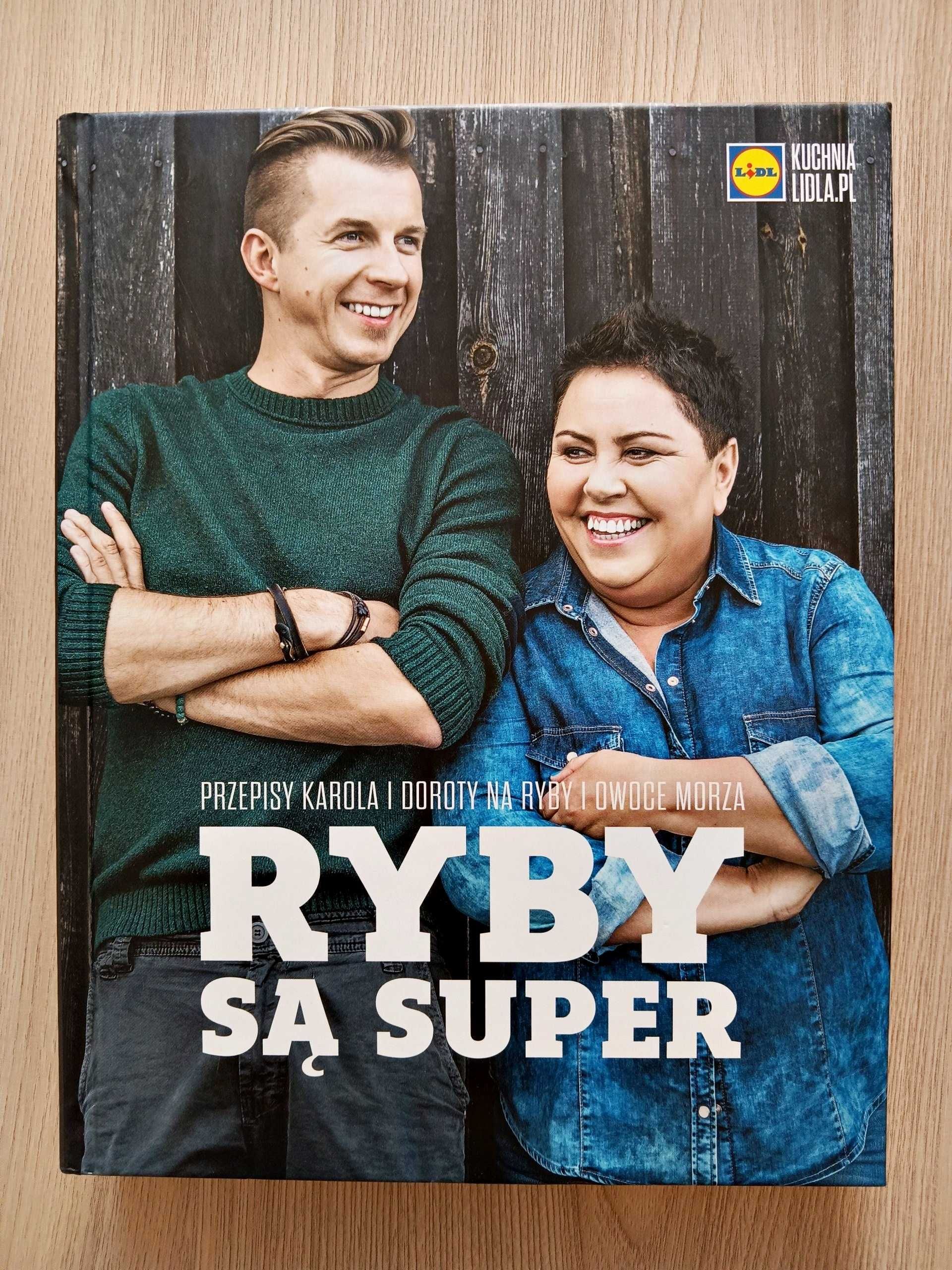 Ryby są super. Kuchnia Lidla -  Karol Okrasa, Dorota Wellman