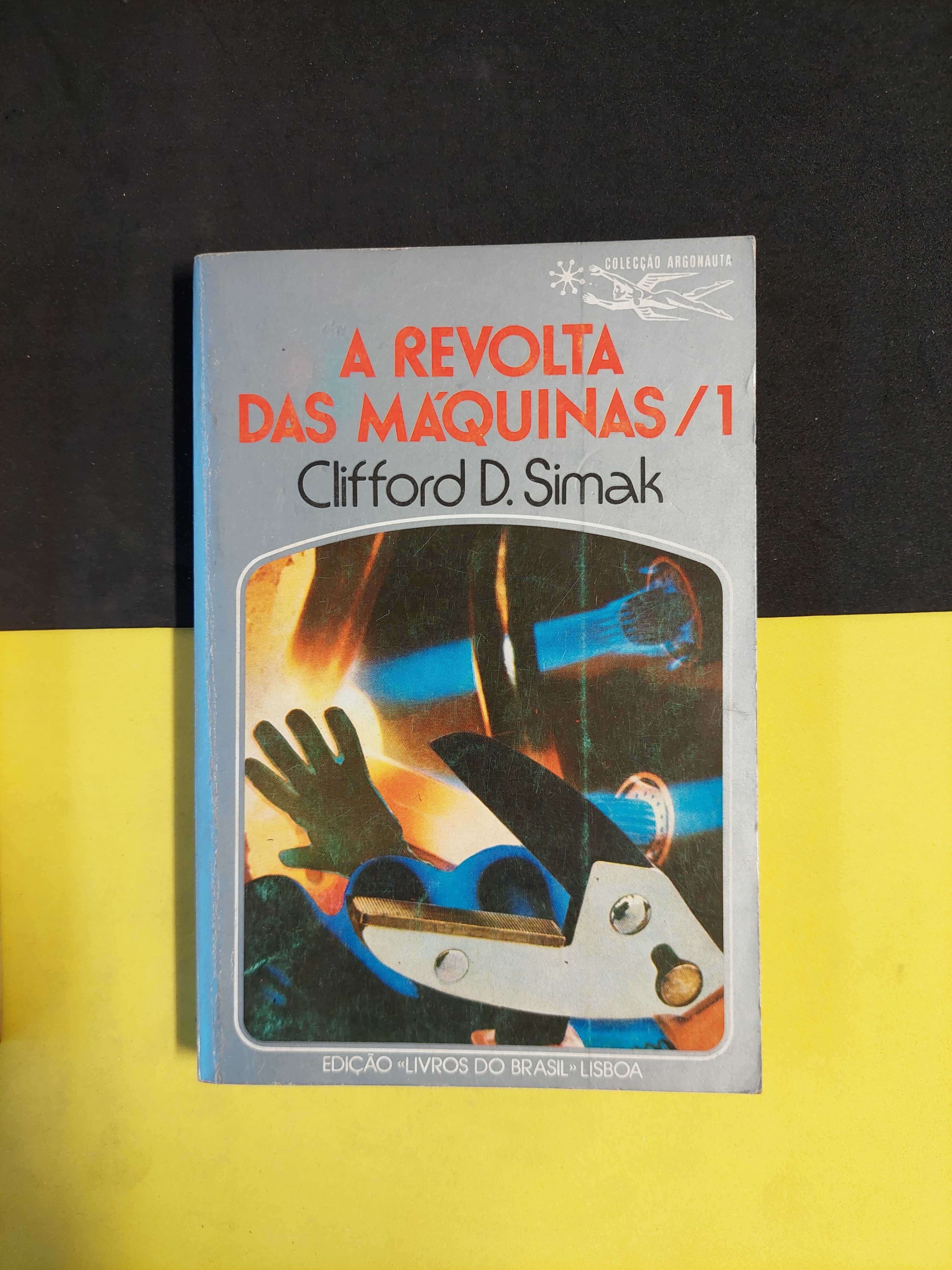 Clifford D. Simak - A revolta das máquinas vol 1, 2