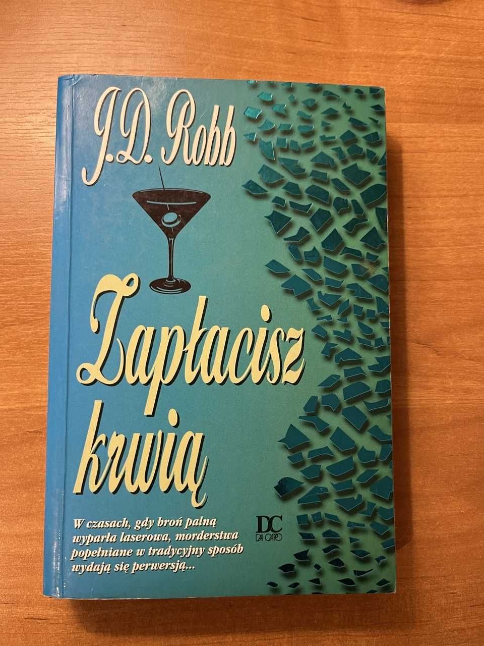Zapłacisz krwią Nora Roberts  J.D. Robb