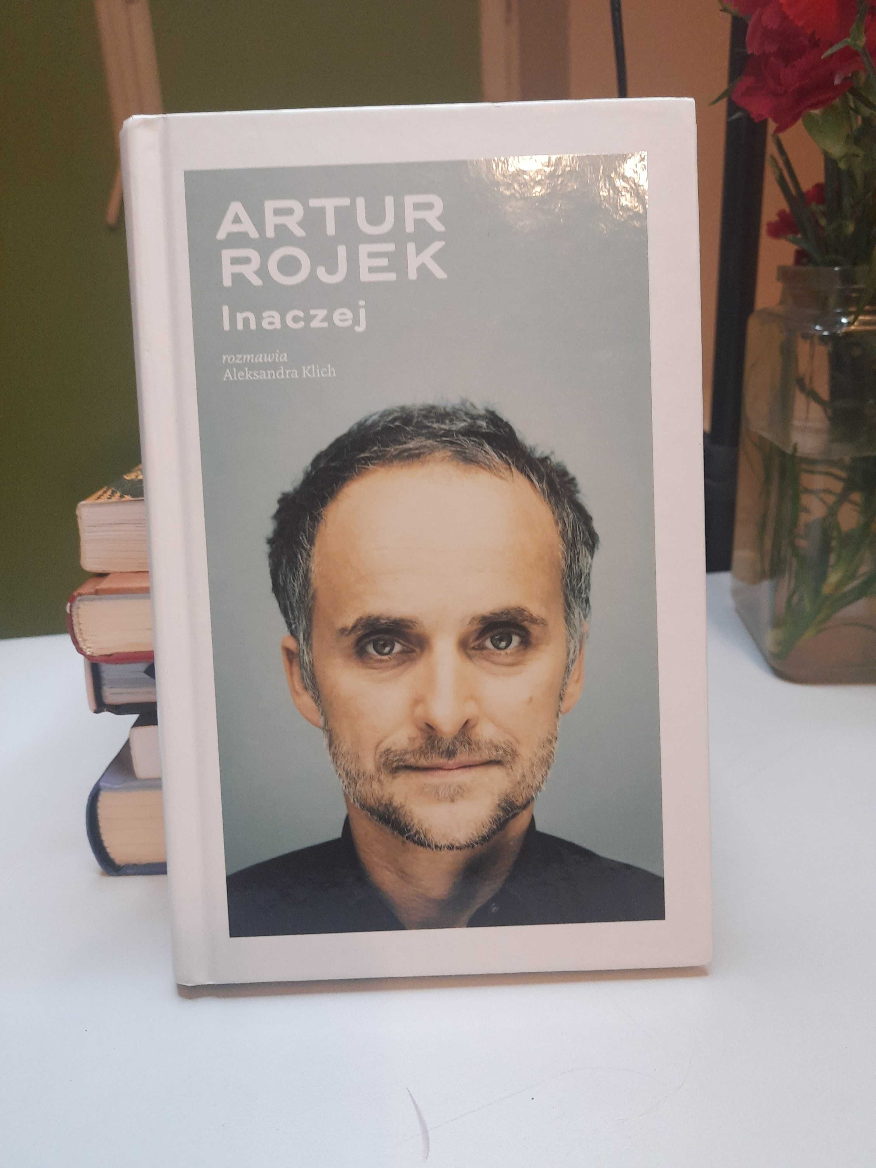 Artur Rojek "Inaczej - rozmawia Aleksandra Klich"