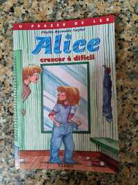 Alice - crescer é difícil - Phyllis Reynolds Naylor