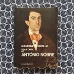 Vida e Obra de António Nobre - Guilherme de Castilho