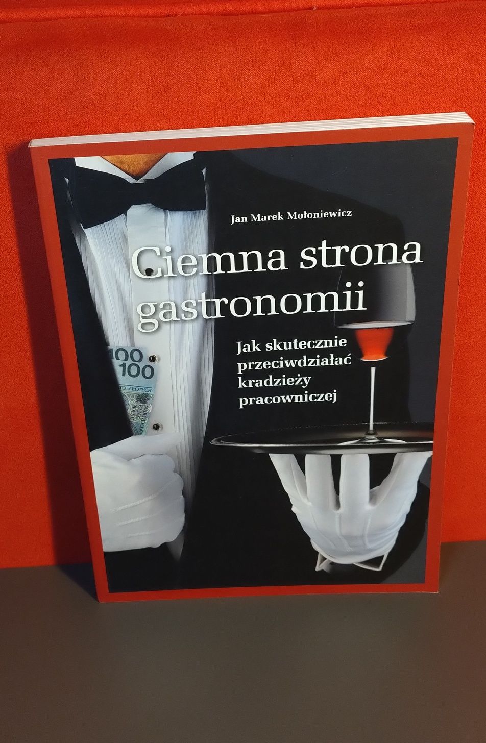 Ciemna strona gastronomii. Jan Marek Mołoniewicz