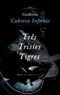 Livro Três Tristes Tigres de Guillermo Cabrera Infante [Portes Grátis]
