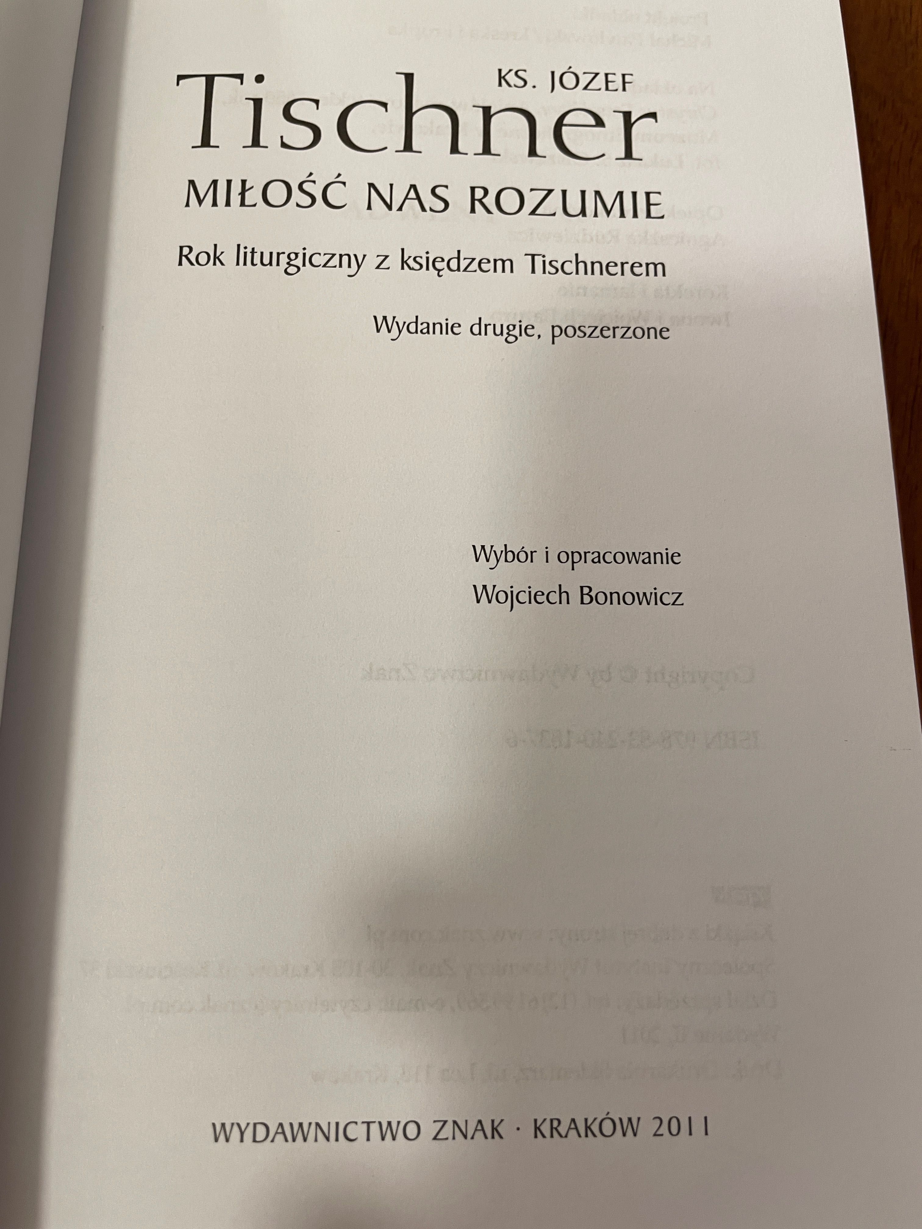 Ks. Józef Tischner MIŁOŚĆ NAS ROZUMIE Rok liturgiczny z księdzem