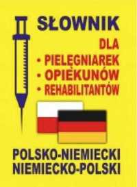 Słownik dla pielęgniarek polsko - niemiecki niem - pol - praca zbioro