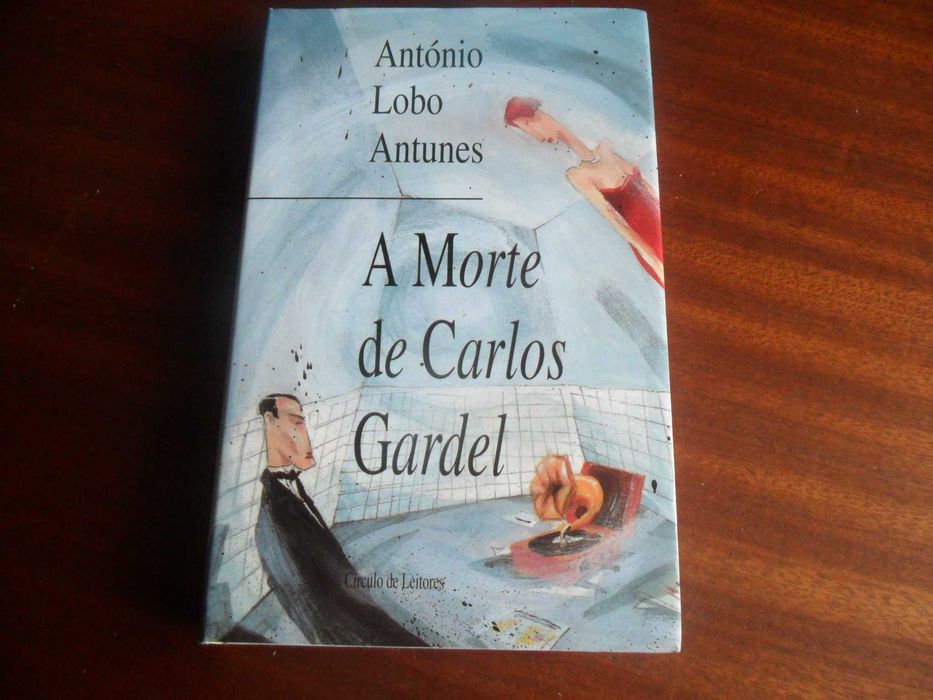 "A Morte de Carlos Gardel" de António Lobo Antunes