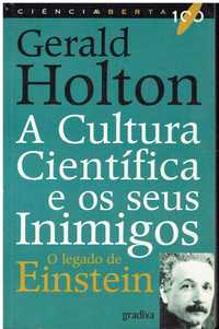 11862

A Cultura Científica e Os Seus Inimigos
de Gerald Holton