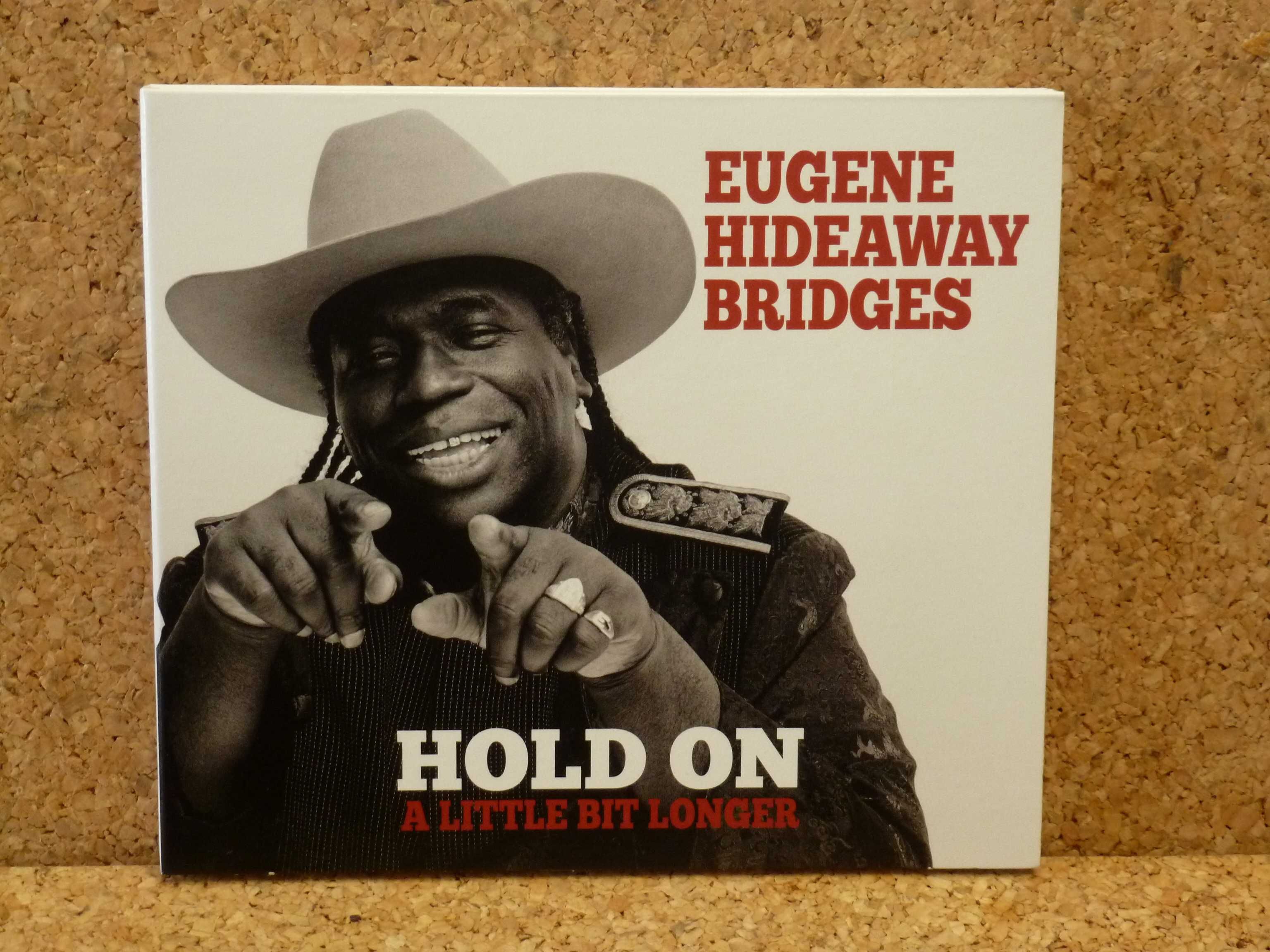 Eugene Hideway Bridges - Hold On A Little Bit Longer