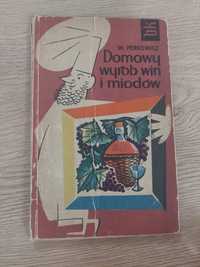 Domowy wyrób win i miodów. Perkowicz