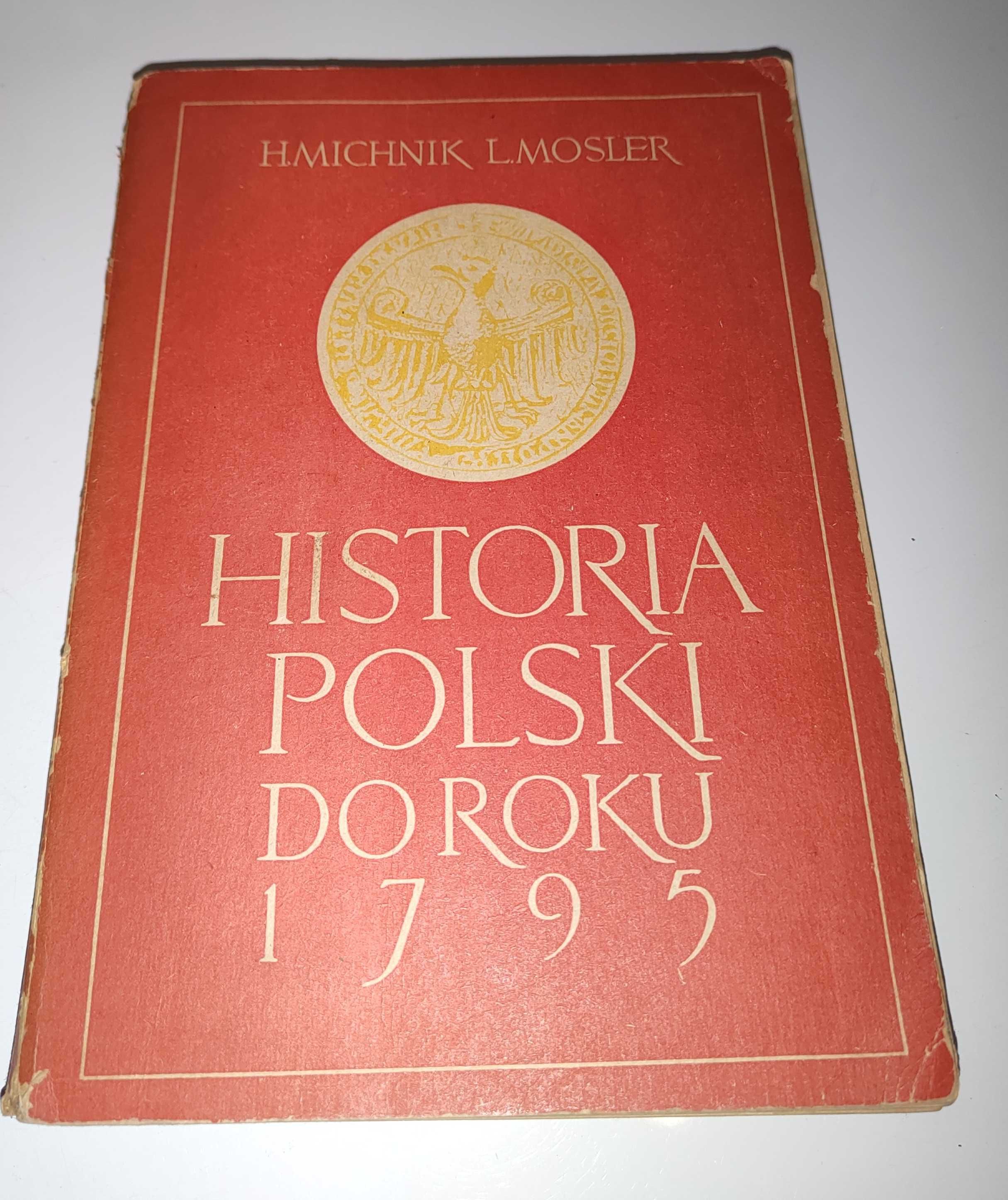 Historia Polski do roku 1795 H. Michnik L. Mosler