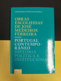 Obras escolhidas de José Medeiros Ferreira - Portugal contemporâneo