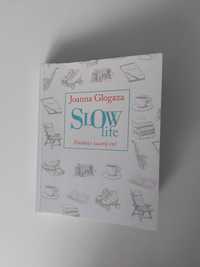 Slow life Joanna Glogaza