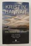 EM NOME DO AMOR de Kristin Hannah