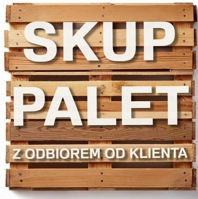 Skup/SPRZEDAŻ  Palet.Palety drewniane kuj-pom./ najlepsze ceny