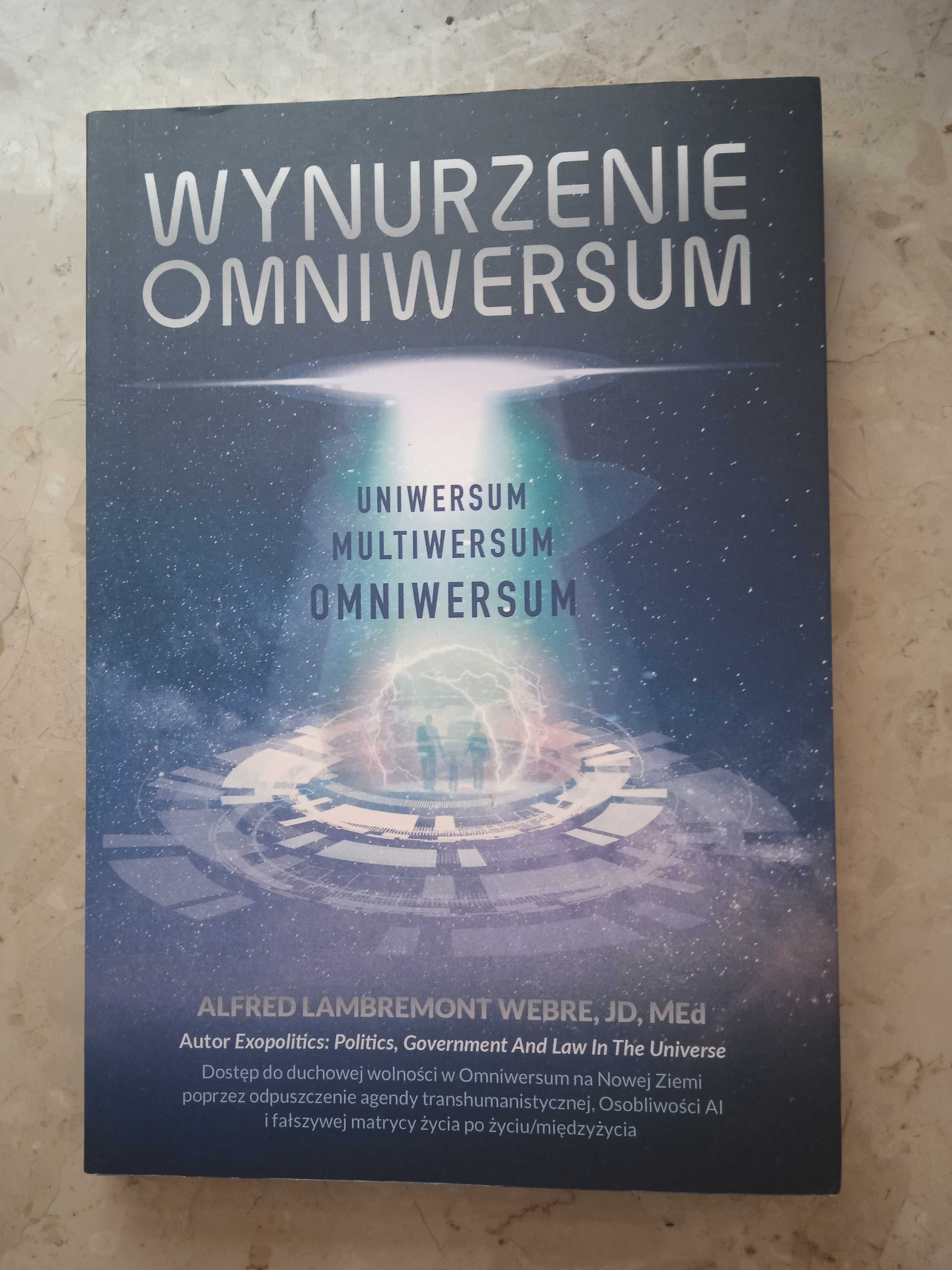 Wynurzenie Omniwersum - AL Webre / metafizyka, duchowość, pozaziemskie