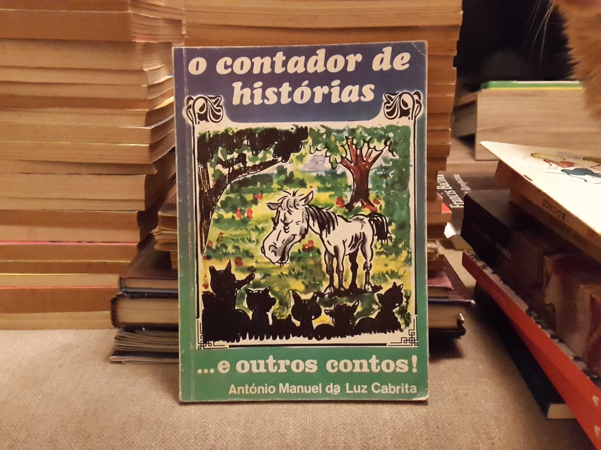 António Manuel Da Luz Cabrita - O Contador de Histórias