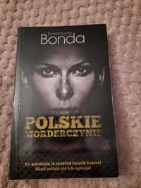 Książka " Polskie morderczynie " Katarzyna Bonda