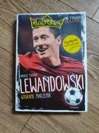 Robert Lewandowski Autoryzowana Biografia Wygrane Marzenia