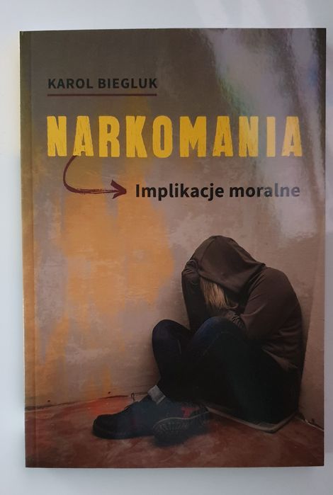 Książka Narkomania. Implikacje moralne.