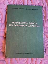 AC Historyczna droga do polskiego Szczecina Kozłowski Krzywicki SPIS