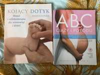 2 Książki - Kojący dotyk, Wendy Kavanagh + ABC Ciąży i porodu
