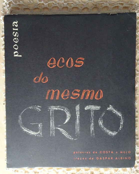 Ecos do Mesmo Grito de Costa e Melo - Poesia 1º Edição 1960