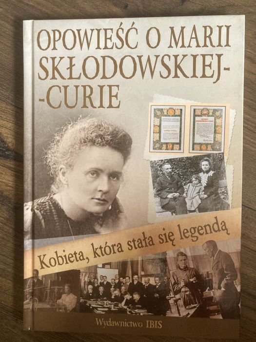 Opowiesc o Marii Skłodowskiej Curie