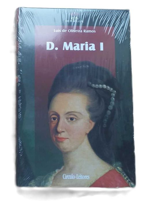 D. Maria I, de Luís de Oliveira Ramos