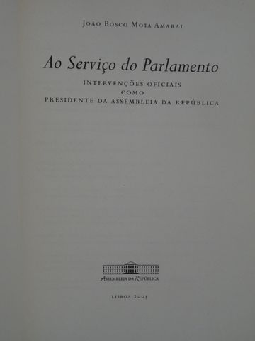 Ao Serviço do Parlamento de João Bosco Mota Amaral