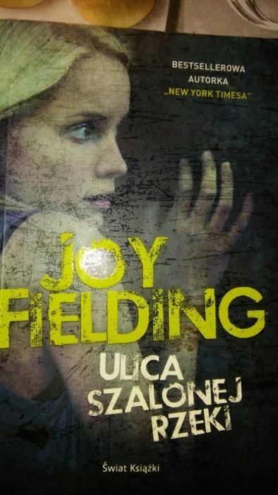 Ulica szalonej rzeki Joy Fielding bestsellerowa autorka horror