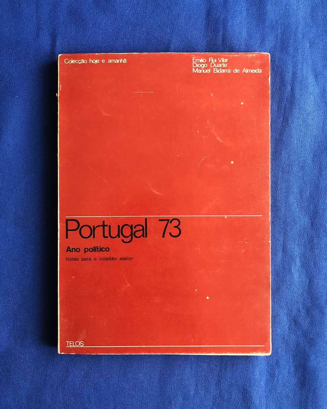 PORTUGAL 73 - ANO POLÍTICO - NOTAS PARA O CIDADÃO ELEITOR