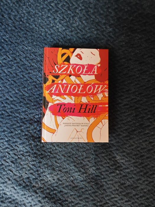 Szkoła aniołów Toni Hill. Stan idealny.