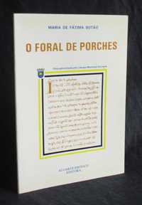Livro O Foral de Porches Maria de Fátima Botão