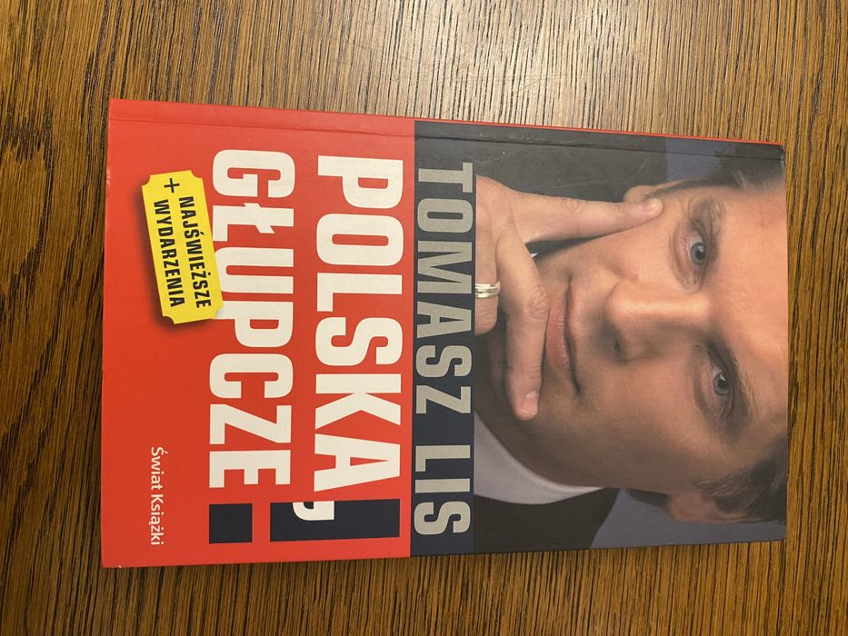 Polska, glupcze/ Tomasz Lis