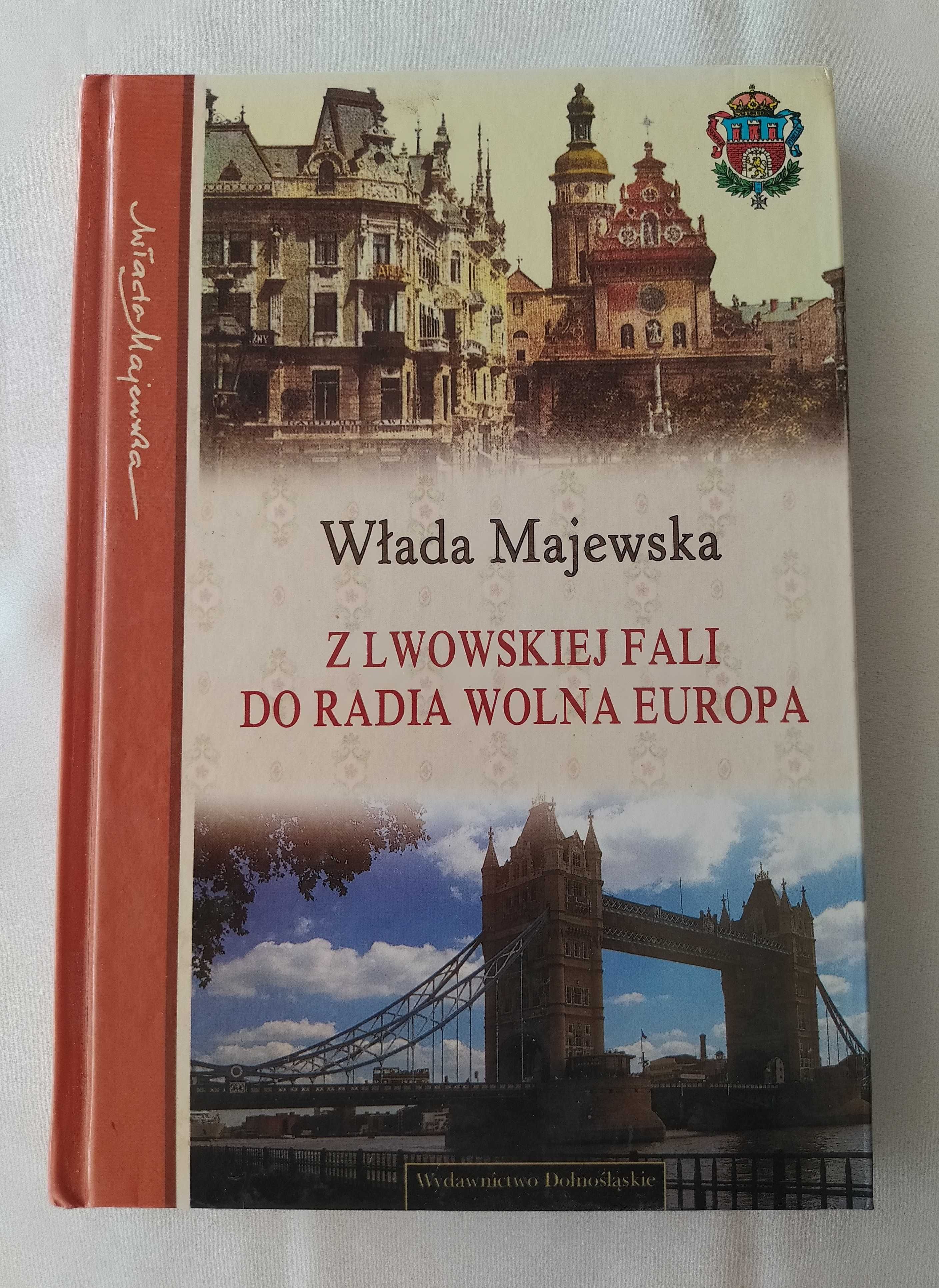 Z Lwowskiej Fali do radia Wolna Europa – Włada Majewska