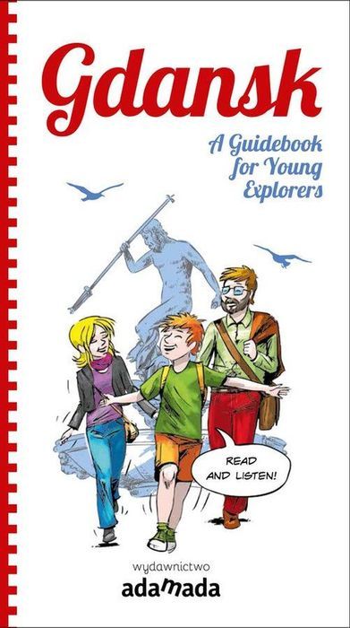 Gdańsk. A Guidebook For Young Explorers Adamada