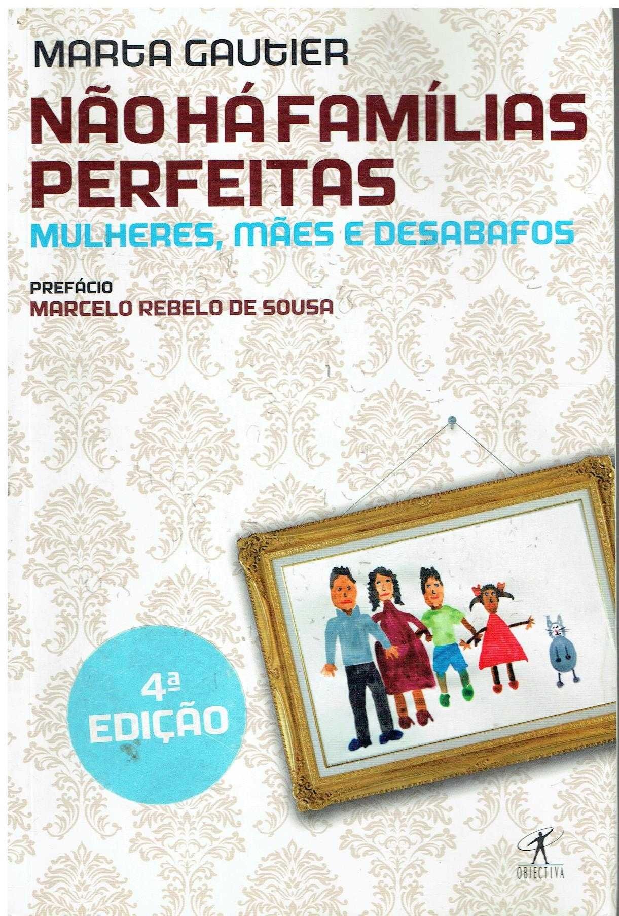 12545

Não Há Famílias Perfeitas
de Marta Gautie