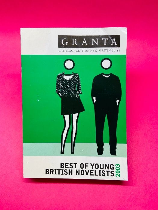 GRANTA / 81 - Best of Young British Novelists 2003