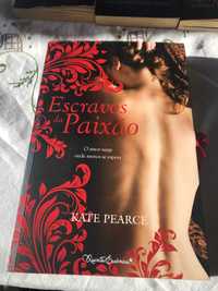 Escravos da paixão - Kate Pearce