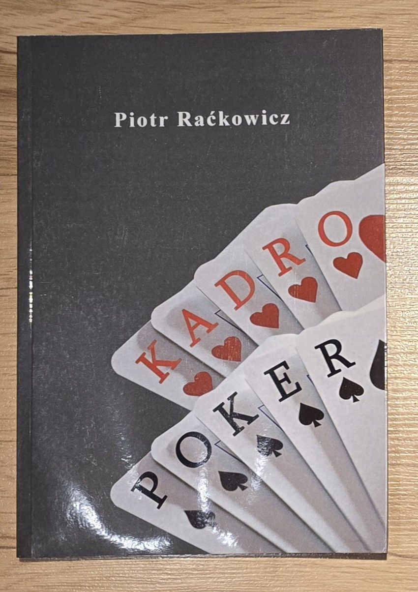 Raćkowicz Piotr. Kadro - Poker