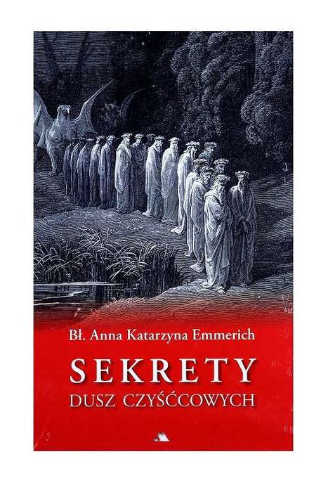 Sekrety dusz czyśćcowych Bł. Anna Katarzyna Emmerich