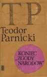 Koniec Zgody Narodów Teodor Parnicki X14931