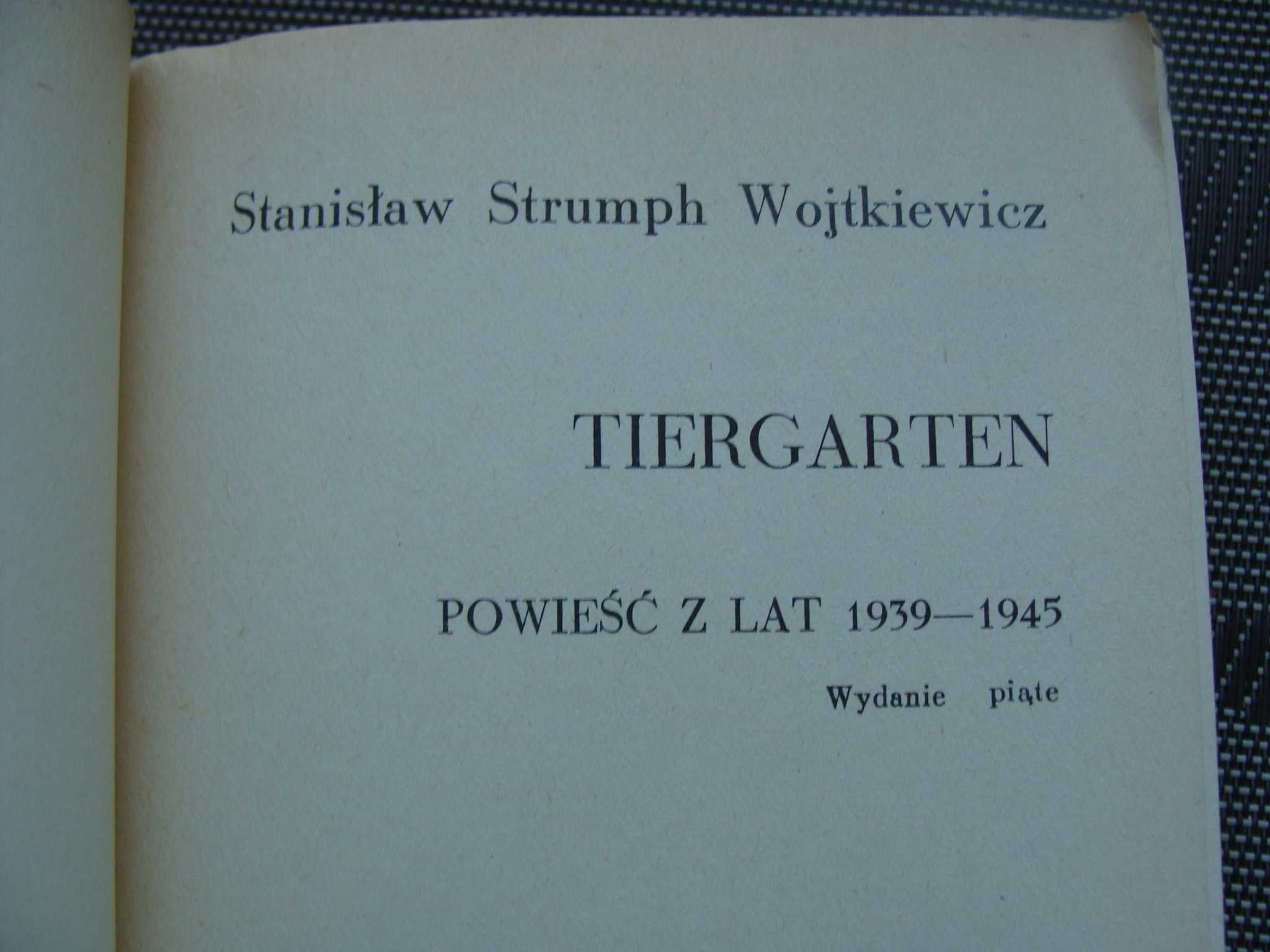 Tiergarten. Powieść z lat 1939-45 - Stanisław Strumph Wojtkiewicz (P)
