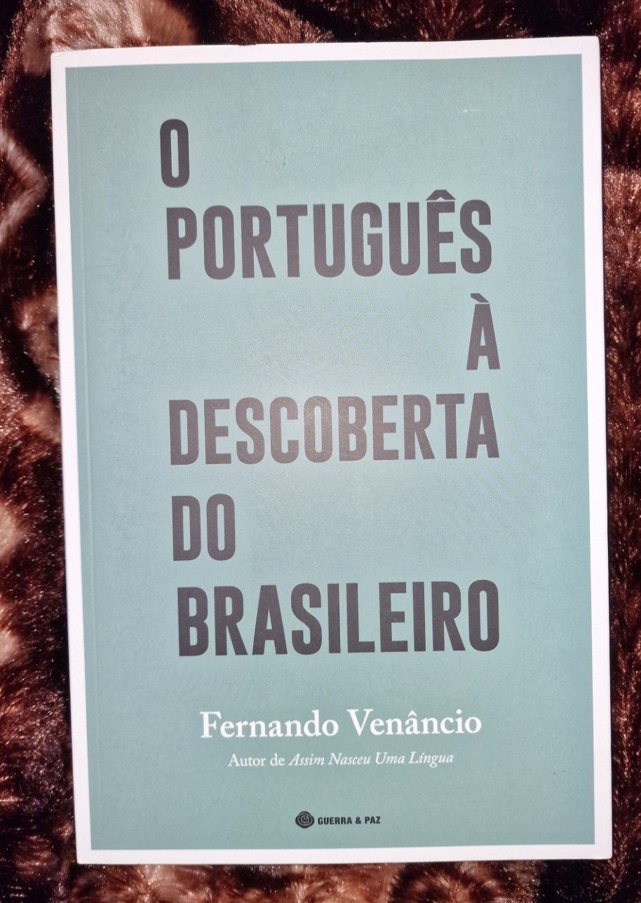 O Português à Descoberta do Brasileiro 
de Fernando Venâncio